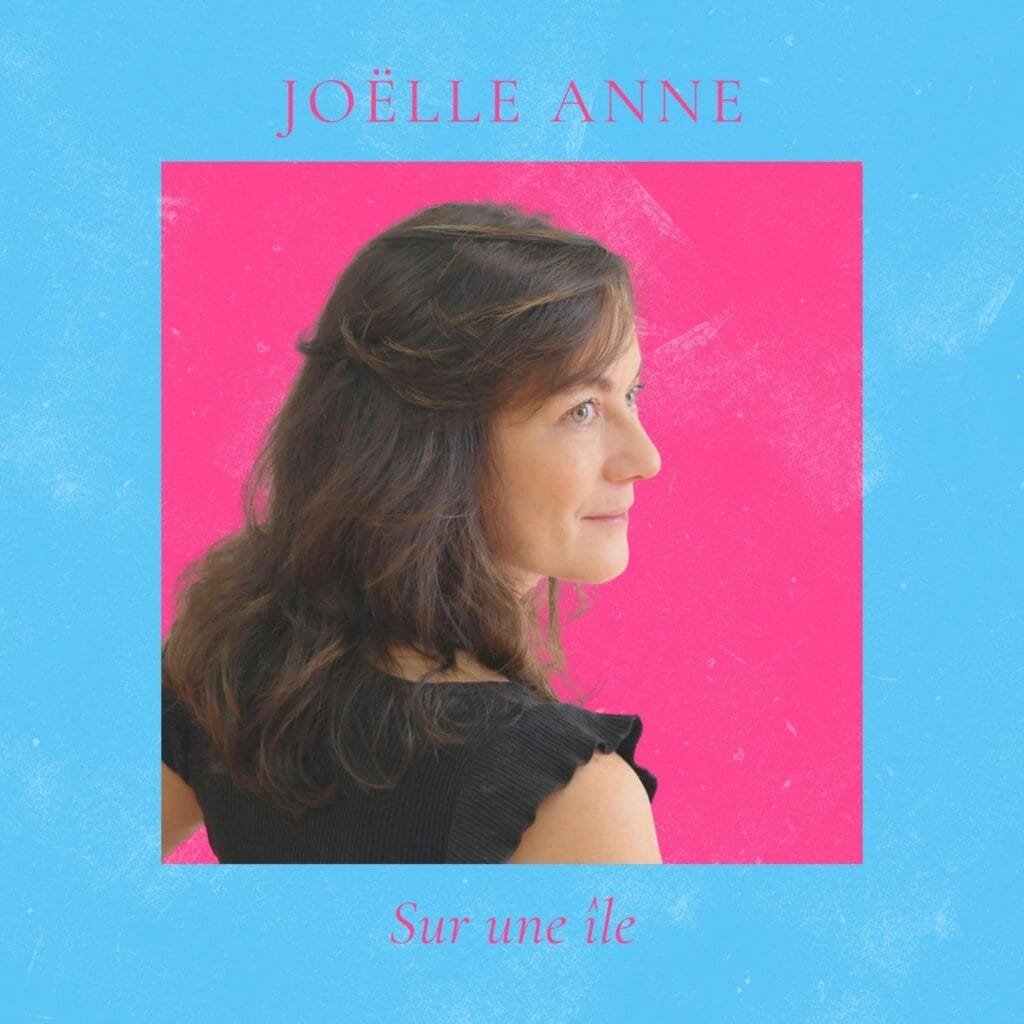 « Sur une île » deuxième single de Joëlle Anne